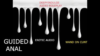 INTENSE GUIDED ANAL BUT WITH A WAND DADDY DOM INTENSE GUIDED CUMMING INSTRUCTIONS